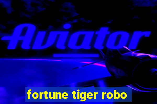 fortune tiger robo