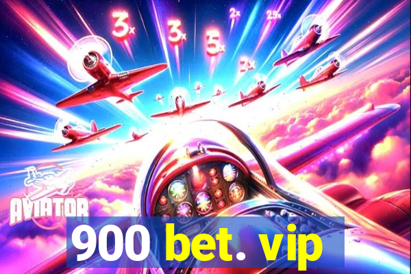 900 bet. vip