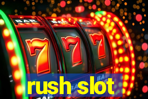 rush slot