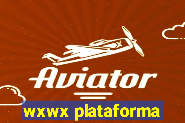 wxwx plataforma