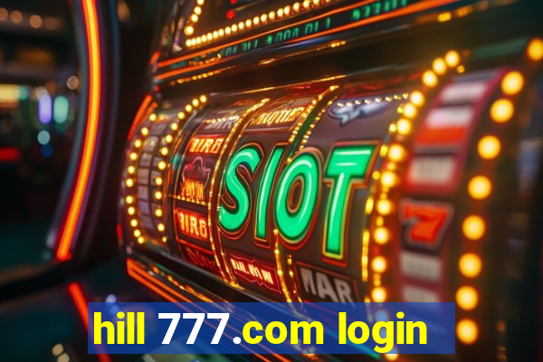 hill 777.com login