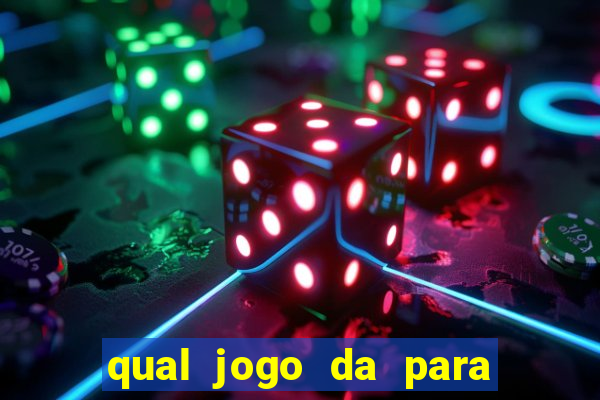 qual jogo da para ganhar dinheiro