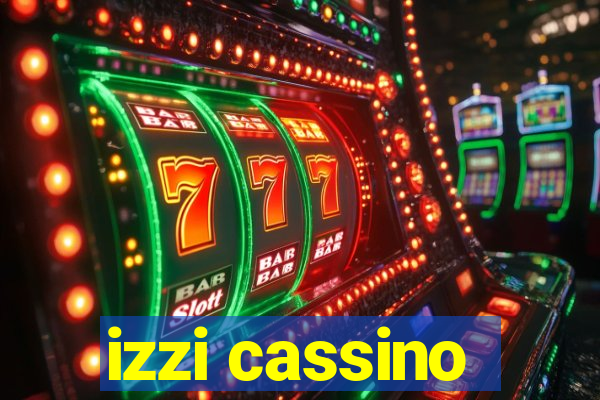 izzi cassino