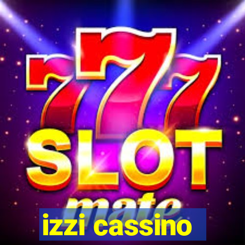 izzi cassino