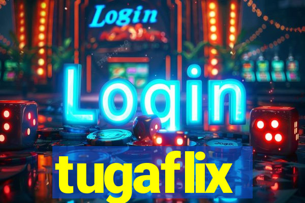 tugaflix