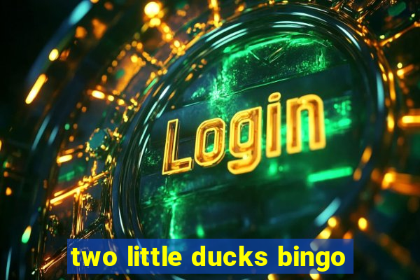 two little ducks bingo