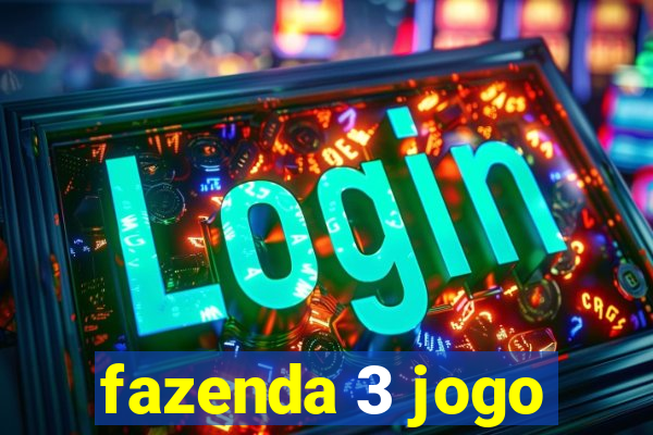 fazenda 3 jogo