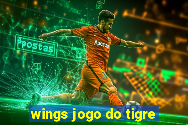 wings jogo do tigre