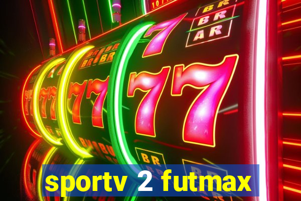 sportv 2 futmax