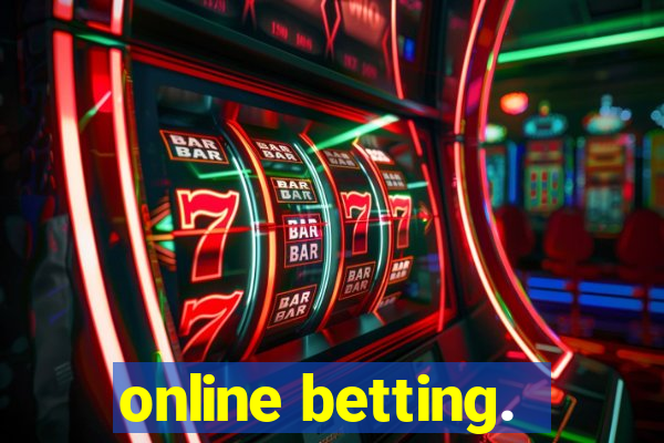 online betting.