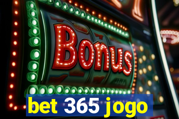 bet 365 jogo