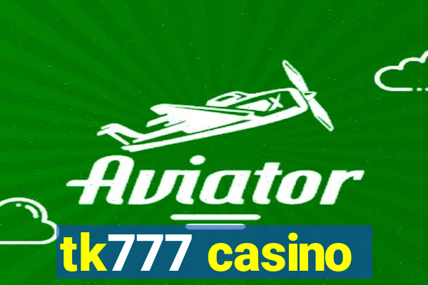 tk777 casino