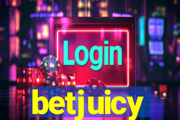 betjuicy