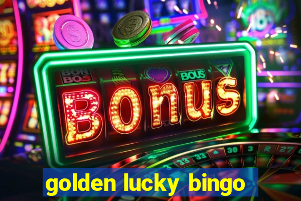 golden lucky bingo