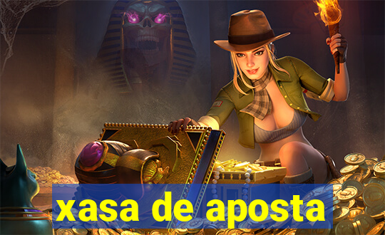 xasa de aposta