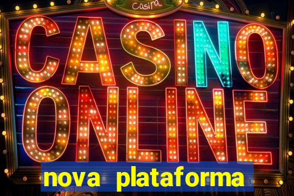 nova plataforma pagando no cadastro cassino