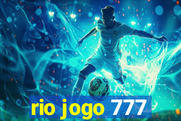 rio jogo 777