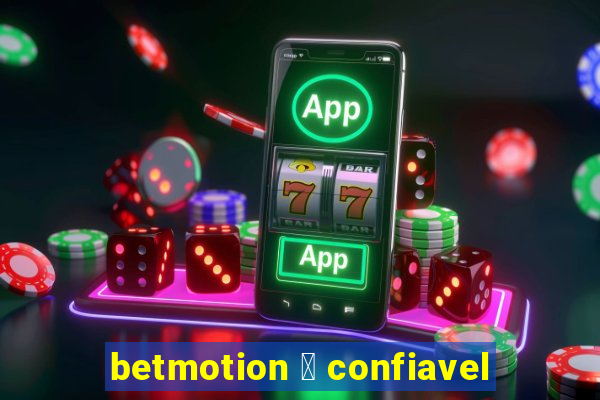 betmotion 茅 confiavel