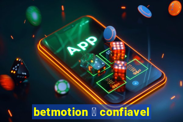 betmotion 茅 confiavel