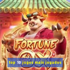 top 10 jogos mais jogados