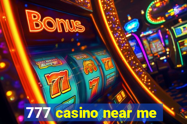 777 casino near me