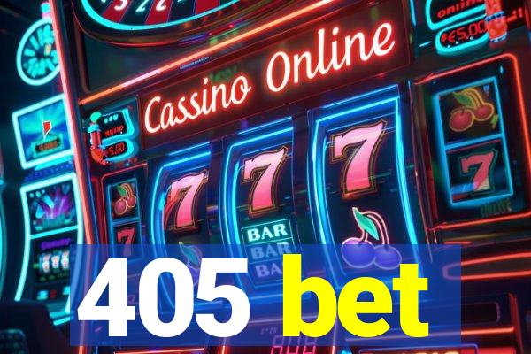 405 bet