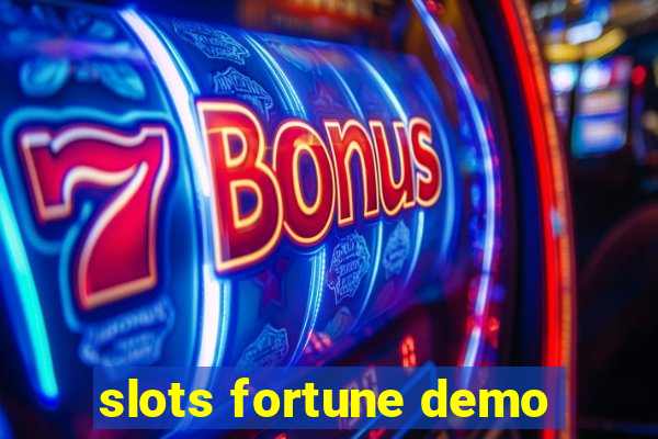 slots fortune demo