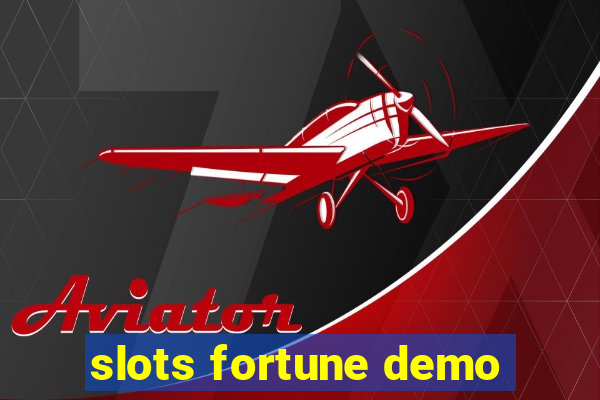 slots fortune demo