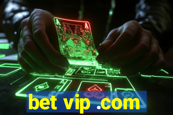 bet vip .com