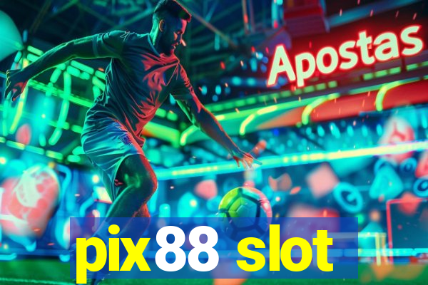 pix88 slot