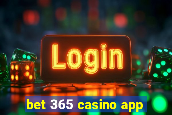 bet 365 casino app