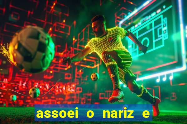 assoei o nariz e o ouvido doeu