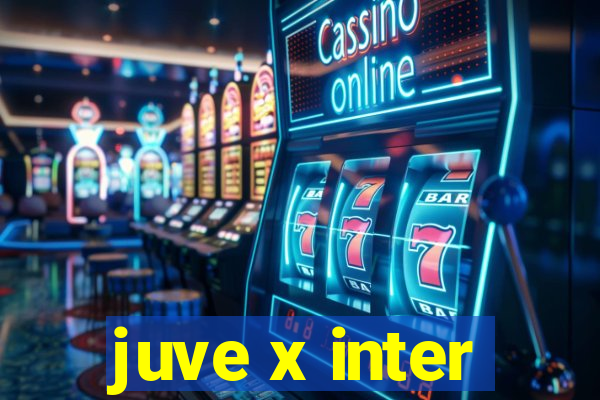 juve x inter