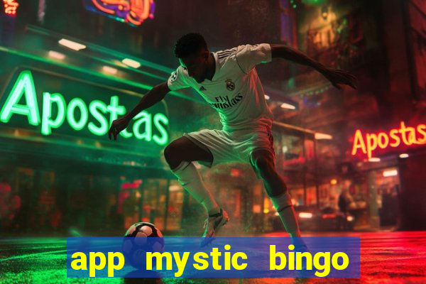 app mystic bingo paga mesmo