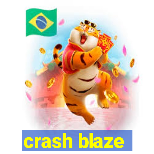 crash blaze