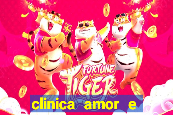 clinica amor e saude cruzeiro