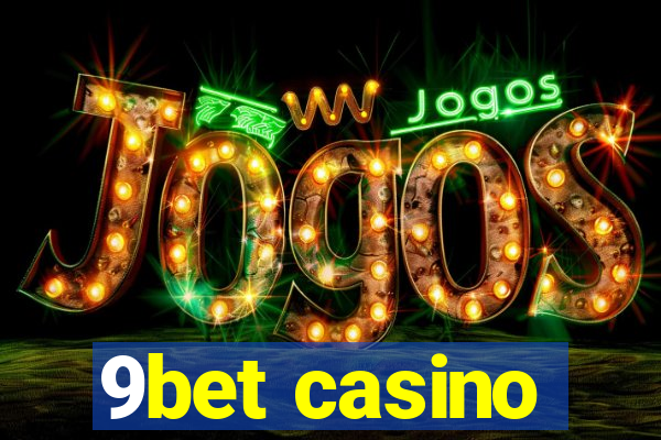 9bet casino