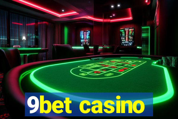 9bet casino