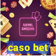 caso bet