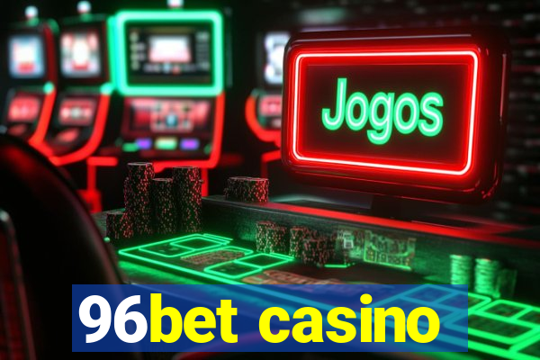 96bet casino