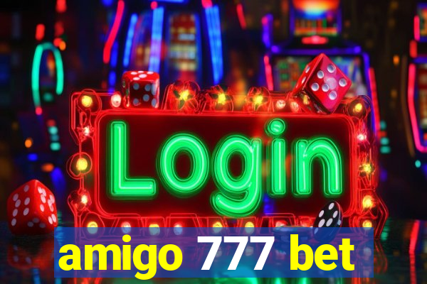 amigo 777 bet