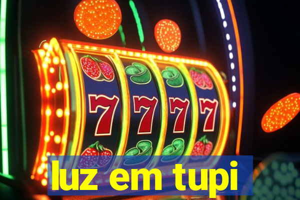 luz em tupi