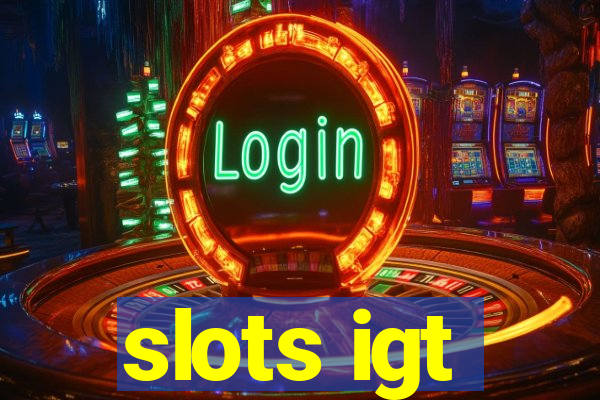 slots igt