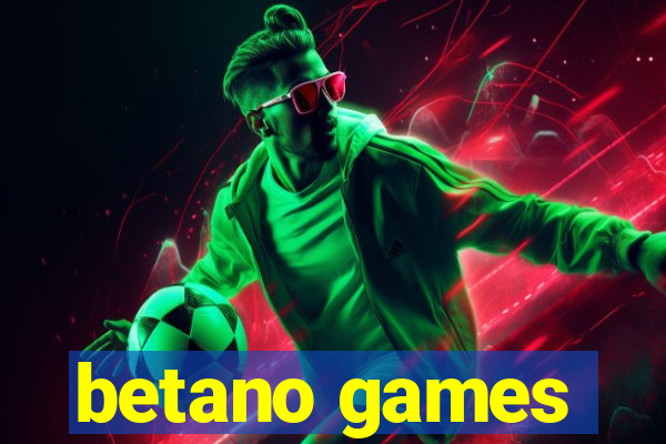 betano games