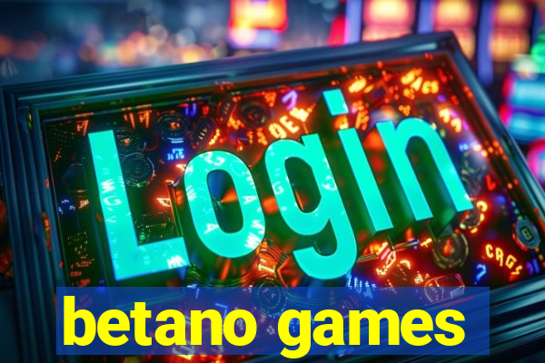 betano games