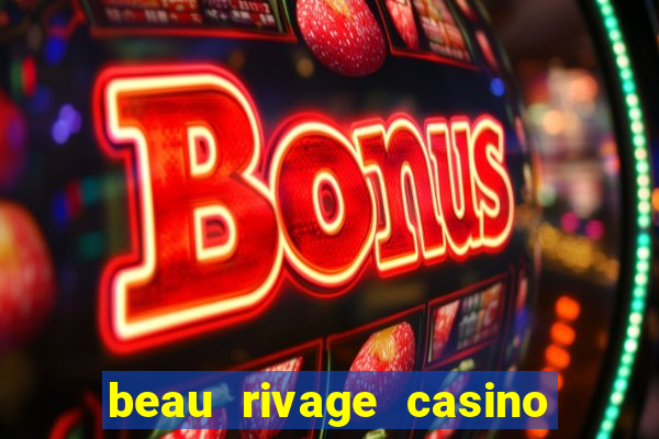 beau rivage casino hotel biloxi