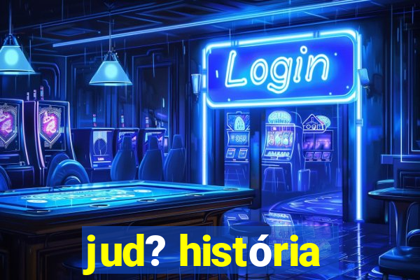 jud? história