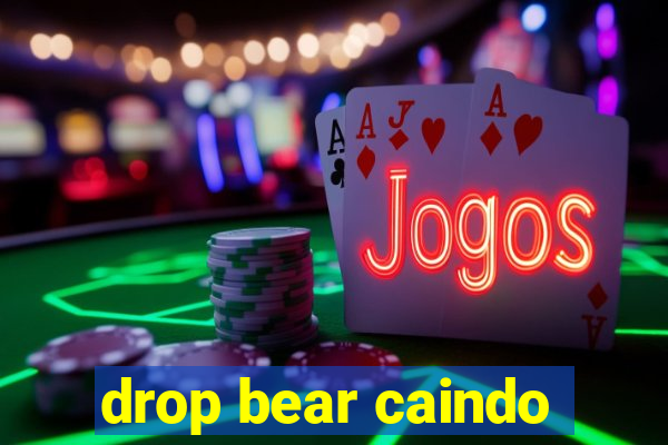 drop bear caindo