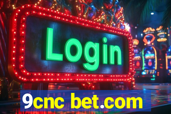 9cnc bet.com