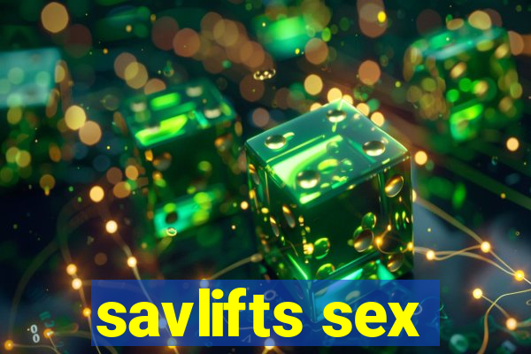 savlifts sex